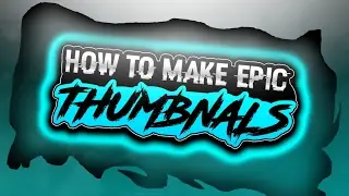 HOW TO MAKE EPIC THUMBNAILS | PS Touch
