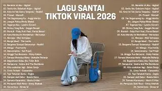 Viral Relaxing Tiktok Songs 2026 — Latest Indonesian Pop Songs 2026 🍀 Top Hits Indonesia 2026