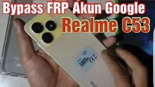 Bypass FRP Akun Google Realme C53 || Realme C53 Google Account Bypass with Unlocktool