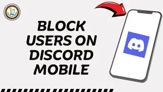 How to Block Users on Discord Mobile