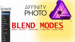 BEGINNERS GUIDE TO UNDERSTAND BLEND MODES IN AFFINITY PHOTO : PART 1
