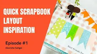 5 MINS SCRAPBOOK PAGE LAYOUT INSPIRATION || Episode 1: Quick and easy Scrapbook Layout 