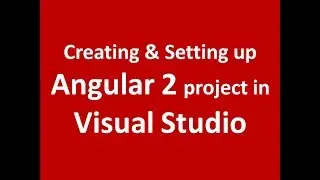 Creating and Setting up Angular 2 project in Visual Studio