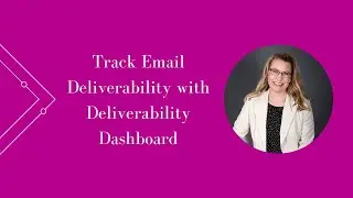 Track Email Deliverability with Deliverability Dashboard