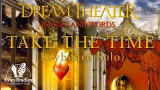 Dream Theater - Take the Time (Keyboard Solo) Tab