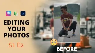 Editing Your Photos S1 E2 | Skilled Creator | Picsart | Lightroom | Mohd Saif Raza | Giveaway |