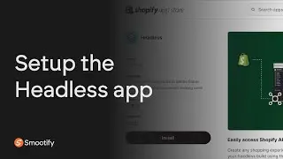 Install and configure Shopify Headless App | Webflow & Shopify, connected! Smootify.io