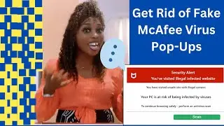 Get Rid of Fake McAfee Virus Pop-Ups | Remove McAfee from PC | False McAfee notifications.