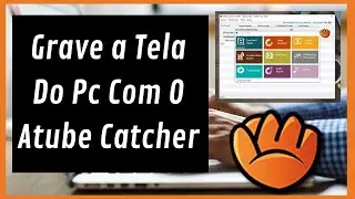 Como usar o atube Catcher para gravar a tela do pc | Como gravar a tela do PC