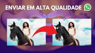 Como enviar imagens em ALTA QUALIDADE pelo WHATSAPP