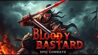 Bloody Bastards - Brutal Medieval Combat | Epic Sword Fights & Savage Tactics!