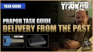 Delivery From The Past 12.12 (Tarcone customs office key) Prapor Task Guide - Escape From Tarkov EFT