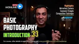 BASIC PHOTOGRAPHY INTRODUCTION | SPW Online Workshop 33