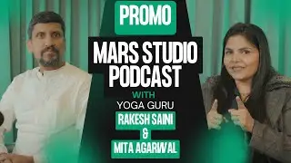 Yoga Karmasu Kaushalam: Transform Life | Podcast with Rakesh Saini & Mita Agarwal