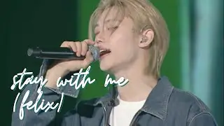 Stray Kids 2nd World Tour "MANIAC" Encore Osaka - Stay With Me (Felix)