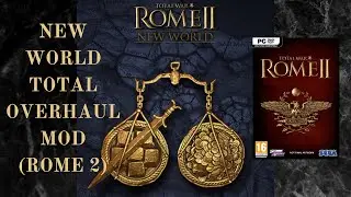 A New Total Overhaul Mod for Total War Rome 2! - New World