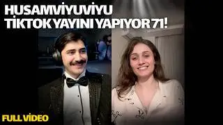 HUSAMVİYUVİYU TİKTOK YAYINI YAPIYOR 71! (FULL YAYIN TEKRARI)