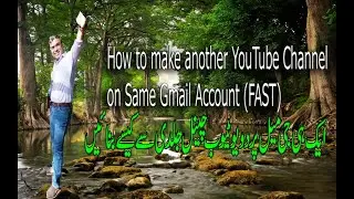 How to create 2 YouTube Channel on 1 Gmail Account FAST 2022