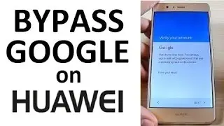 Bypass google account on Huawei Y6pro, Y6ii, GR5 mini, GR5, P9 lite, P9, P10 100% working 2017