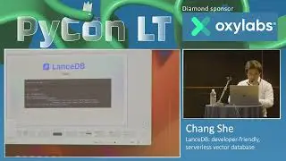Chang She - LanceDB developer friendly, serverless vector database PyCon 2023
