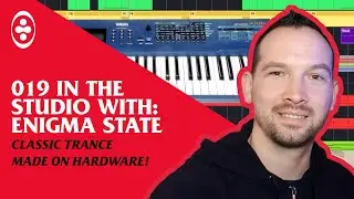 Making Classic Trance With Hardware - Tranceportal In The Studio With Enigma State #19