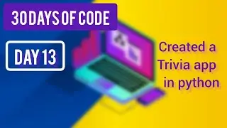 Trivia app in Python ~ [ Day 13 - (30 days of Code)]