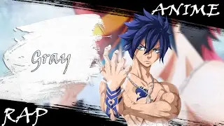 Новый Аниме Реп про Грея Фулбастера/Gray Rap [2016] AMV [HD]