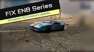 SOLUCION ENB Series GTA SA & SA-MP en WINDOWS 10 Fall & Creators Update | SOLUCIÓN DEFINITIVA