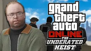 GTA Online's Most Underrated Heist