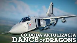 Co doda aktualizacja "Dance of Dragons"? | War Thunder Dev Serwer [Przegląd]