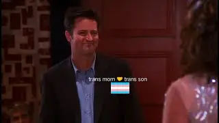 Chandler giving off trans guy energy pt 2