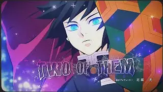 「TWO OF THEM ✨🩵」 DEMON SLAYER S4「 AMV/EDIT 」#demonslayer #amv #alightmotion