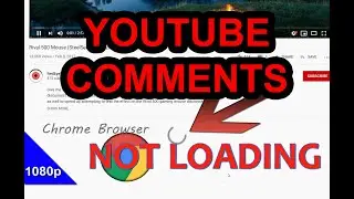 YouTube comments won't load - Let's try to FIX IT (1080p)