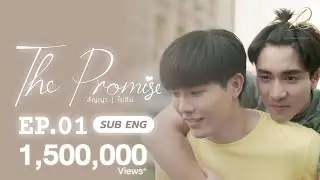 [CC-ENG] EP01 - THE PROMISE สัญญา I ไม่ลืม 