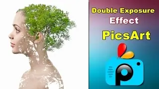 PicsArt Tutorial : Pics Art Double Exposure Effect Tutorial with New Trick Must Watch