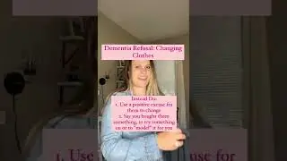 Dementia Refusals: Changing Clothes