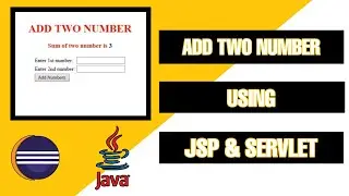 Addition of two number using JSP & Servlet | How JSP & Servlet works together?