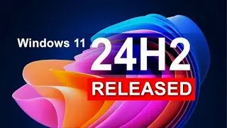 Windows11 24H2 is Now available For Everyone! Here's How to Get it easy 👍👍