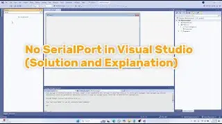 No SerialPort in Visual Studio - Solution and Explanation