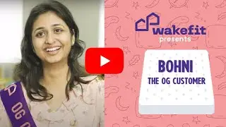 Bohni The OG Customer | Deepika X Wakefit