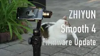 ZHIYUN Smooth 4 Firmware Update English