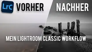 Schwarz Weiß Landschaftsfotografie in Lightroom Classic