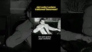 Jak Lucky Luciano traktował Vito Genovese? #mafia #lacosanostra #historia #naszasprawa #genovese