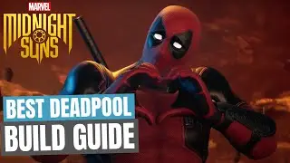 BEST DEADPOOL BUILD | MARVELS MIDNIGHT SUNS