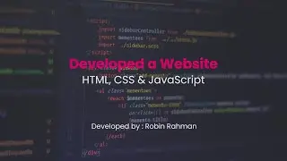Web Development Tutorial Bangla | HTML, CSS & Js || Robin Rahman