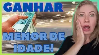 3 Formas de como GANHAR DINHEIRO SENDO MENOR DE IDADE em 2021! Pela Internet