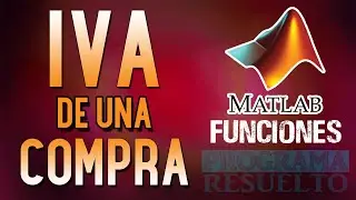 Cómo Calcular el IVA de una COMPRA en Matlab | Con Funciones | #2