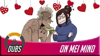 Overwatch Dubs: On Mei Mind (Valentines Special)