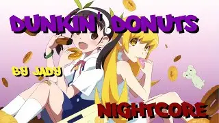 Dunkin' Donuts - Nightcore