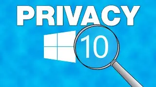 Windows 10: Privacy Settings to Stop Microsoft Spying